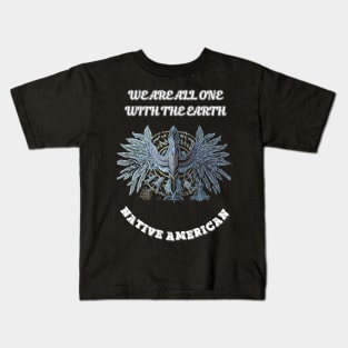 Native American, We Are All One With The Earth Kids T-Shirt